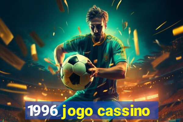 1996 jogo cassino