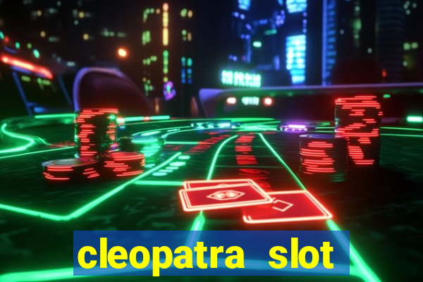 cleopatra slot machine game