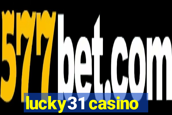 lucky31 casino