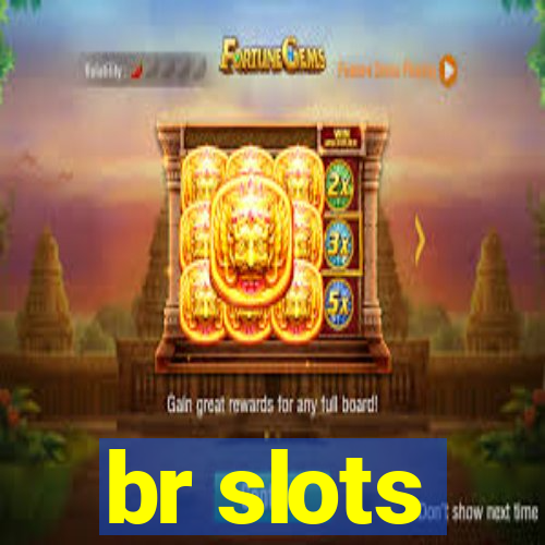 br slots