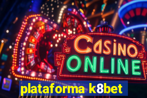 plataforma k8bet