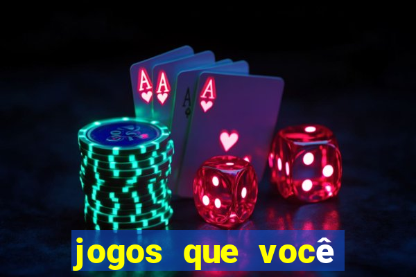 jogos que você ganha dinheiro de verdade