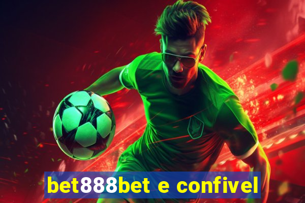 bet888bet e confivel