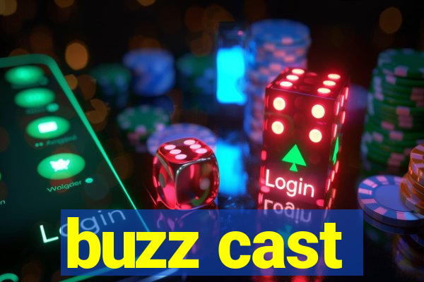 buzz cast