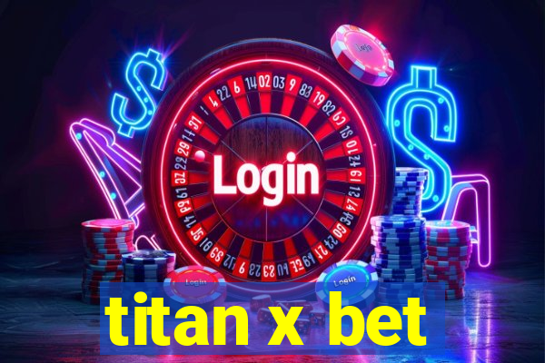 titan x bet