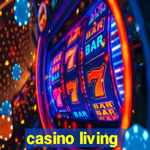 casino living