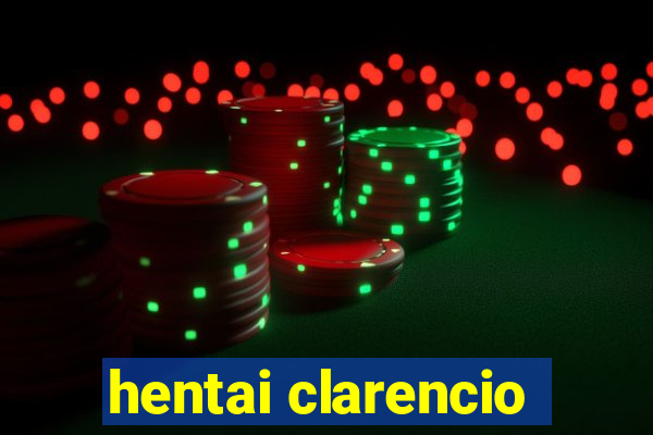 hentai clarencio