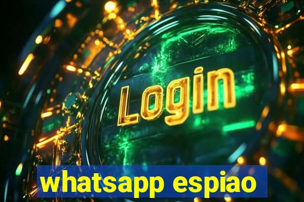 whatsapp espiao