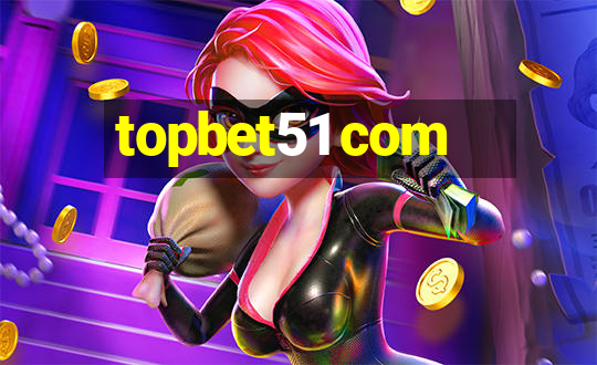 topbet51 com