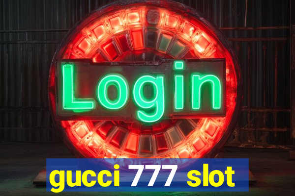 gucci 777 slot