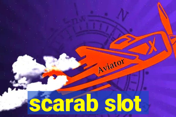 scarab slot