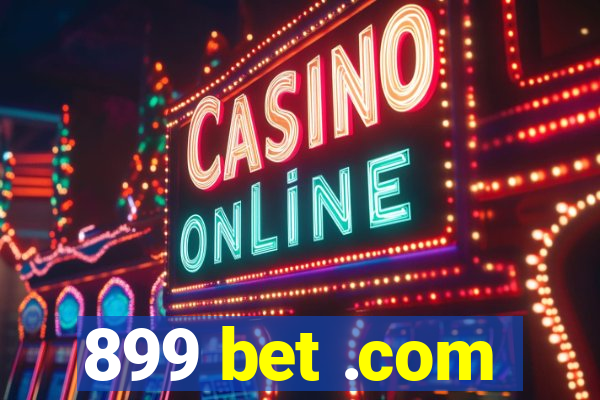 899 bet .com