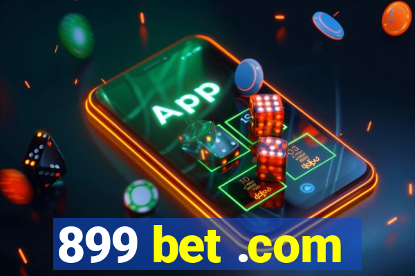 899 bet .com