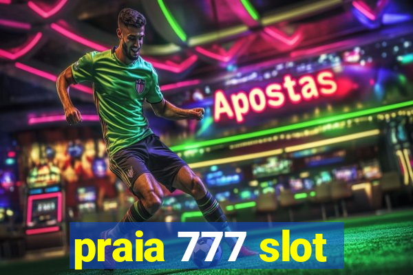 praia 777 slot