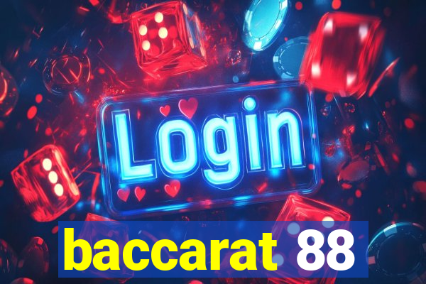 baccarat 88