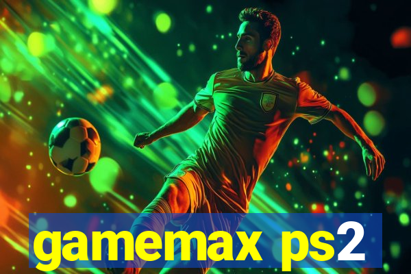 gamemax ps2