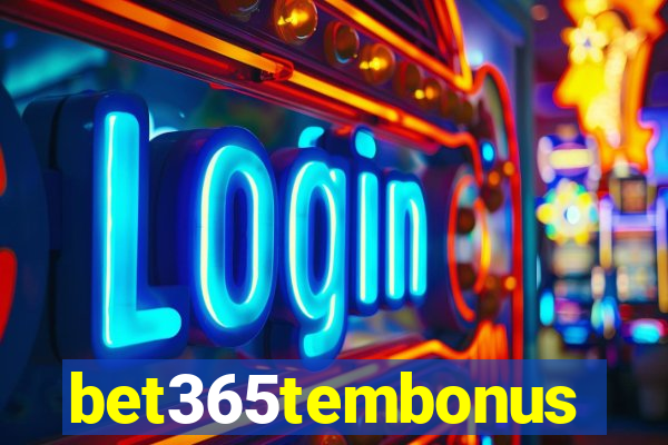 bet365tembonus