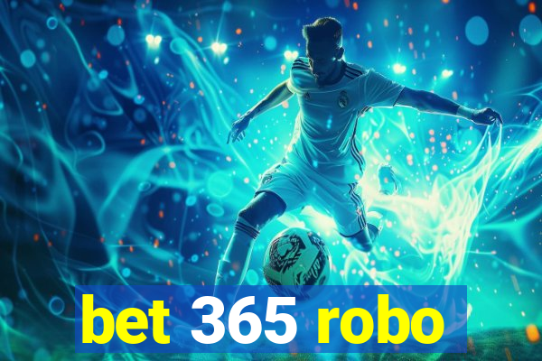 bet 365 robo