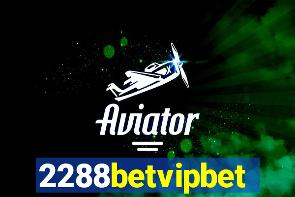 2288betvipbet