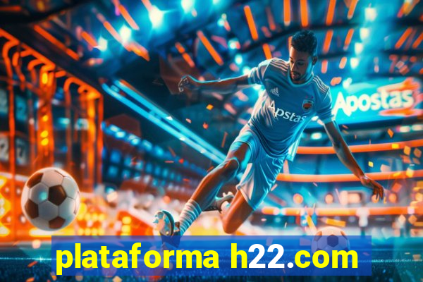 plataforma h22.com