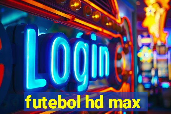 futebol hd max