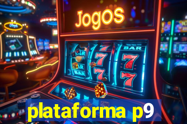 plataforma p9