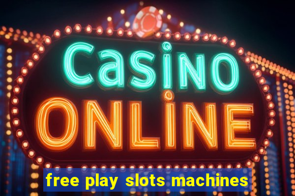 free play slots machines