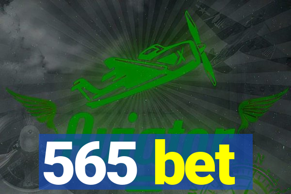 565 bet