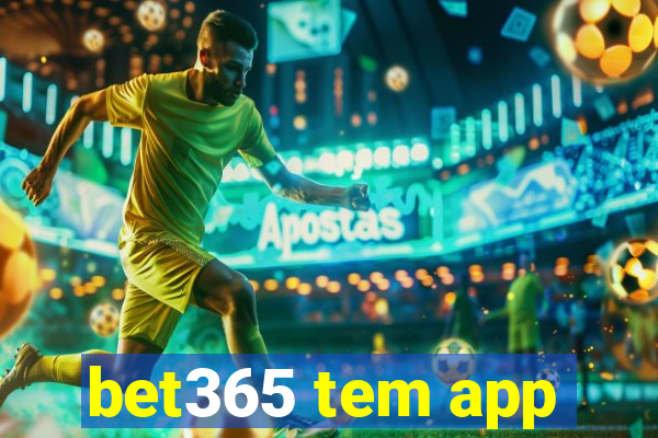 bet365 tem app