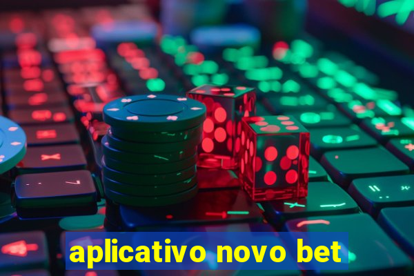 aplicativo novo bet