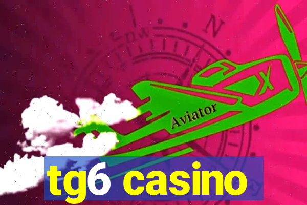 tg6 casino