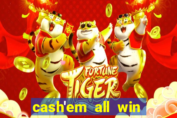 cash'em all win real money