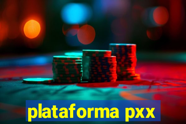 plataforma pxx