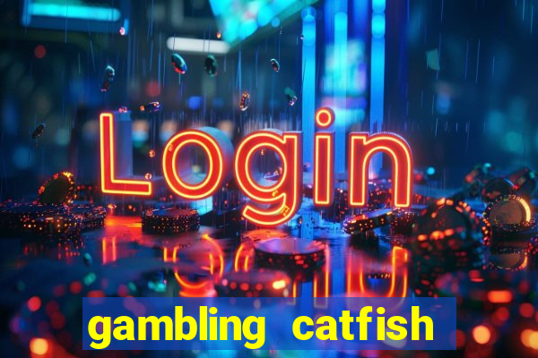 gambling catfish bend casino