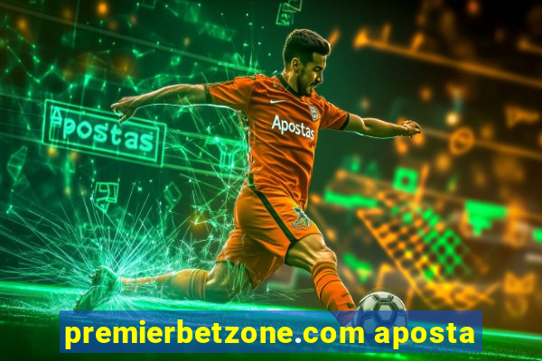 premierbetzone.com aposta