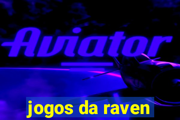 jogos da raven