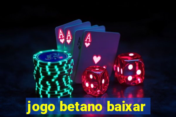 jogo betano baixar