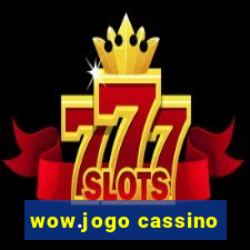 wow.jogo cassino