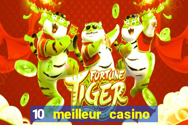 10 meilleur casino en ligne