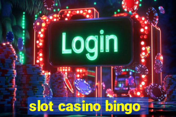 slot casino bingo