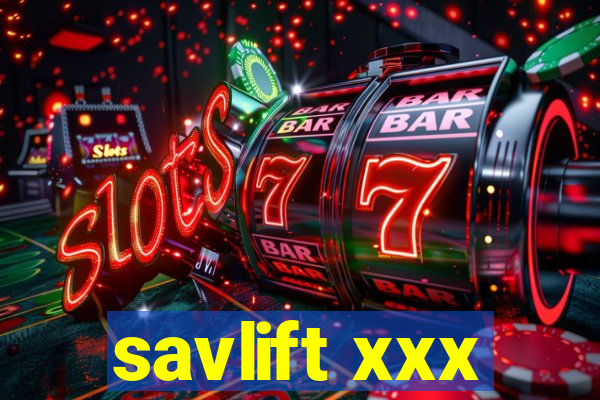 savlift xxx