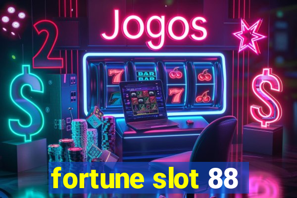 fortune slot 88