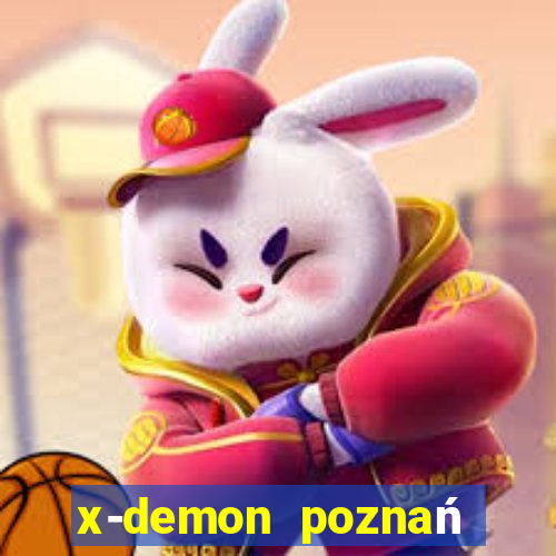 x-demon poznań cena biletu