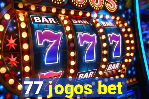 77 jogos bet