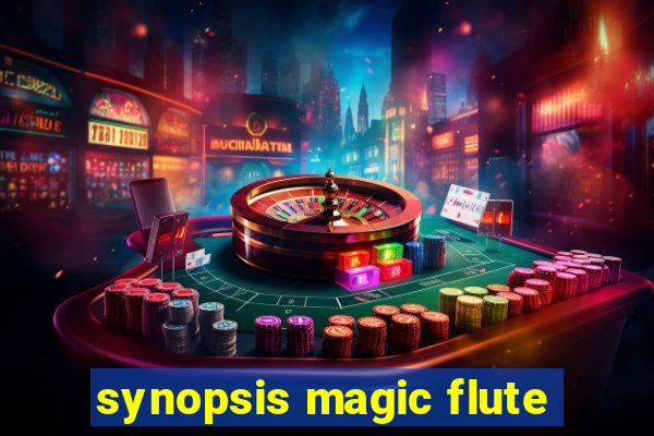 synopsis magic flute