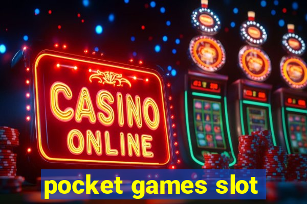 pocket games slot