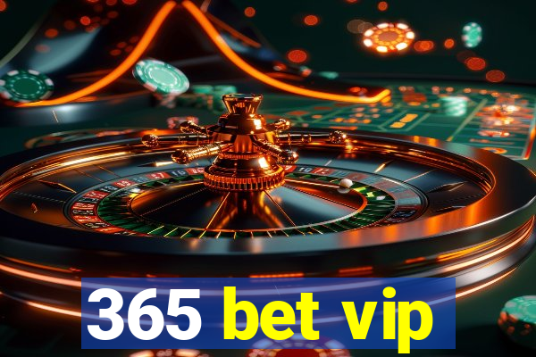 365 bet vip