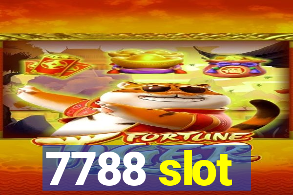 7788 slot