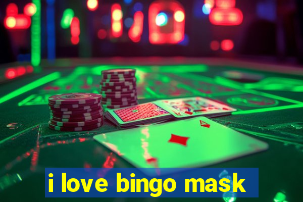 i love bingo mask