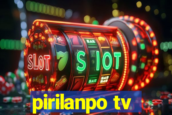 pirilanpo tv